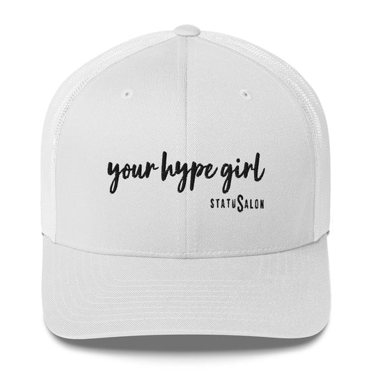 Your Hype Girl  - Trucker Cap